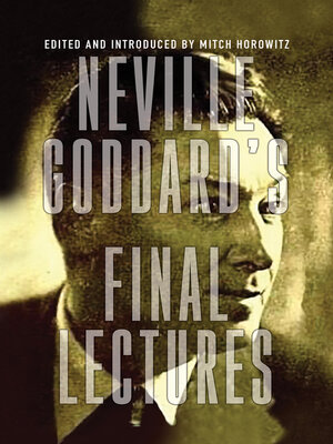 cover image of Neville Goddard's Final Lectures